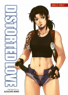 (C70) [AZASUKE WIND (AZASUKE)] Distorted Love (Black Lagoon)