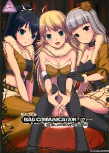 (C76) [Douwa Kensetsu (Nomura Teruya)] BAD COMMUNICATION? 07 (THE IDOLM@STER)